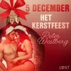 5 december - Het kerstfeest - een erotische adventskalender af Peter Westberg