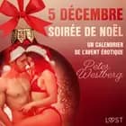 5 décembre : Soirée de Noël - Un calendrier de l'Avent érotique af Peter Westberg