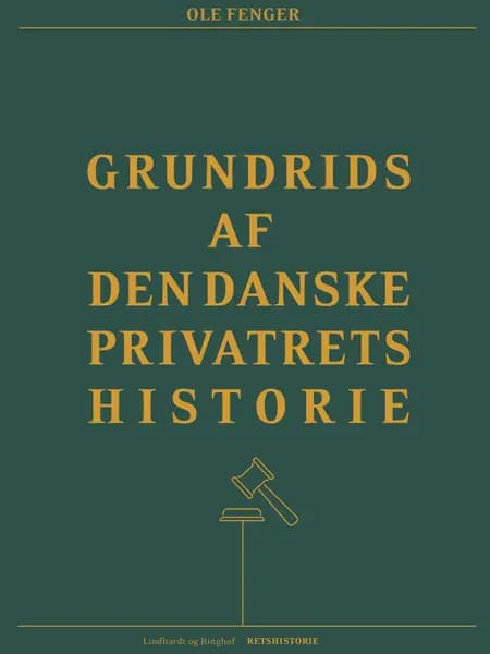 Grundrids af den danske privatrets historie af Ole Fenger