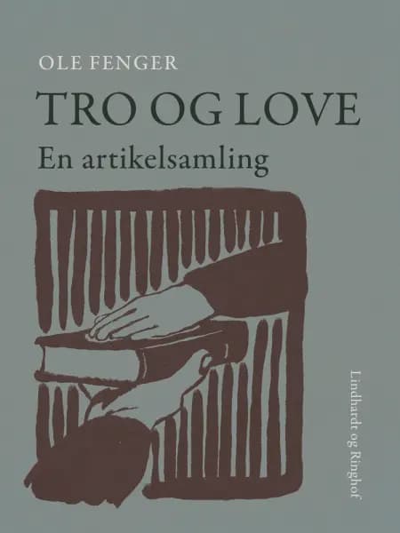 Tro og love. En artikelsamling af Ole Fenger