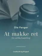 At makke ret. En artikelsamling af Ole Fenger