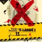 Te llamaré X af Pachi Poncela