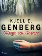 Döingen som försvann af Kjell E. Genberg