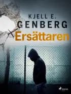Ersättaren af Kjell E. Genberg