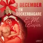 3 december: En sockerbagare - en erotisk julkalender af E. M. Beijer
