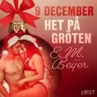 9 december: Het på gröten - en erotisk julkalender af E. M. Beijer