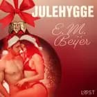 9. december: Julehygge - en erotisk julekalender af E. M. Beijer