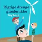 Rigtige drenge græder ikke af Stig Rotvit