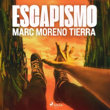 Escapismo af Marc Moreno Tierra