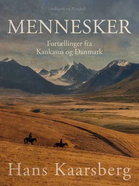 Mennesker. Fortællinger fra Kaukasus og Danmark af Hans Kaarsberg