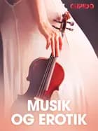 Musik og erotik - erotiske noveller af Cupido