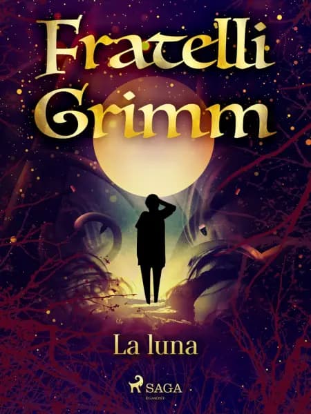 La luna af Fratelli Grimm