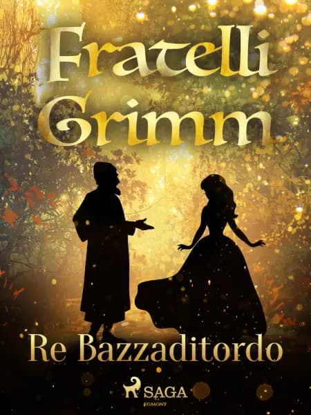 Re Bazzaditordo af Fratelli Grimm