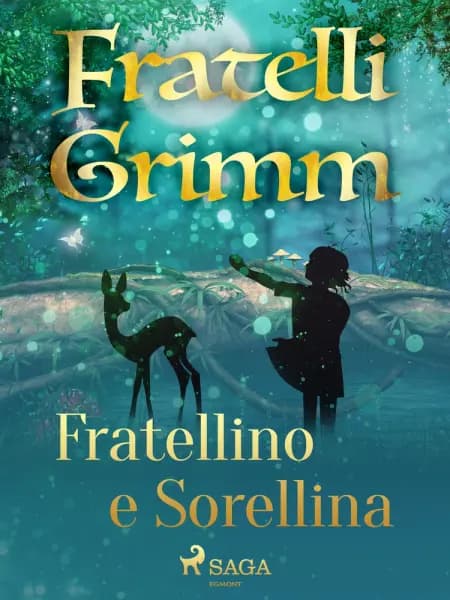 Fratellino e sorellina af Fratelli Grimm
