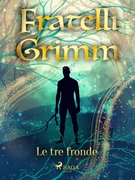 Le tre fronde af Fratelli Grimm