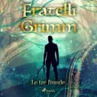 Le tre fronde af Fratelli Grimm