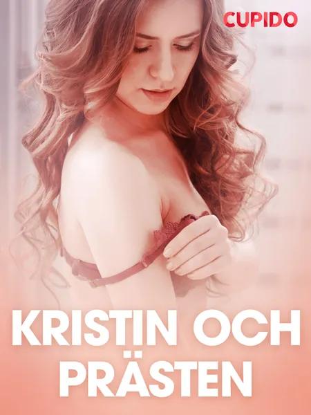 Kristin och prästen - erotiska noveller af Cupido