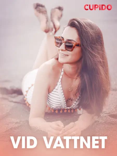 Vid vattnet - erotiska noveller af Cupido