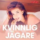 Kvinnlig jägare - erotiska noveller af Cupido