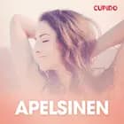 Apelsinen - erotiska noveller af Cupido
