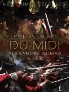 Les Massacres du Midi af Alexandre Dumas