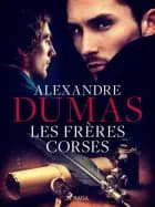 Les Frères Corses af Alexandre Dumas