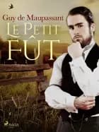 Le Petit Fût af Guy de Maupassant