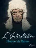 L'Interdiction af Honoré de Balzac