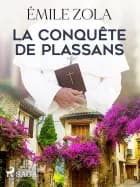 La Conquête de Plassans af Émile Zola