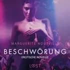 Beschwörung: Erotische Novelle af Marguerite Nousville