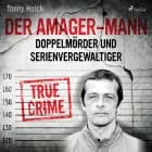 Der Amager-Mann. Doppelmörder und Serienvergewaltiger af Tonny Holk