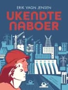 Ukendte naboer af Erik Vagn Jensen