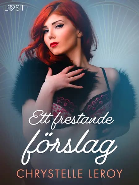 Ett frestande förslag - erotisk novell af Chrystelle Leroy