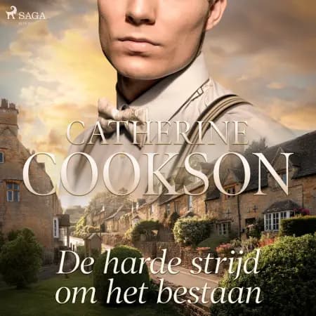 De harde strijd om het bestaan af Catherine Cookson
