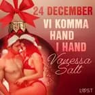 24 december: Vi komma hand i hand - en erotisk julkalender af Vanessa Salt