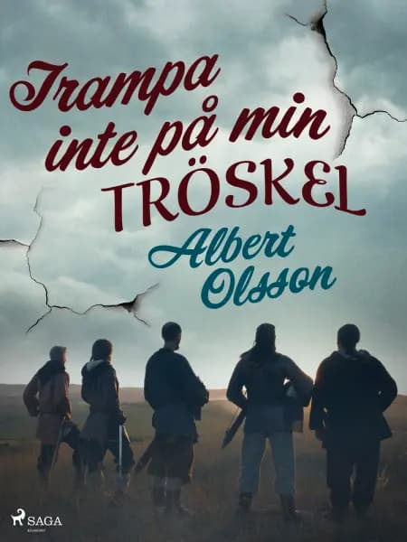 Trampa inte på min tröskel af Albert Olsson