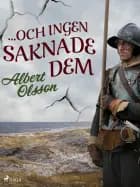 ... och ingen saknade dem af Albert Olsson