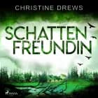 Schattenfreundin af Christine Drews