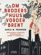 Om broders huus vorder brent af Carlo M. Pedersen