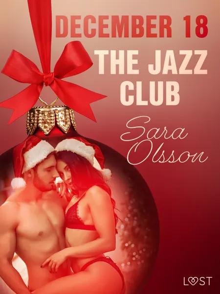 December 18: The Jazz Club - An Erotic Christmas Calendar af Sara Olsson