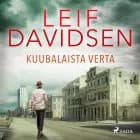 Kuubalaista verta af Leif Davidsen