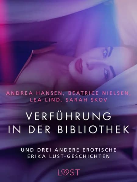 Verführung in der Bibliothek - und drei andere erotische Erika Lust-Geschichten af Andrea Hansen