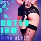 Unter ihm - Erotische Novelle af Nina Alvén