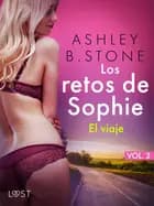 Los retos de Sophie, vol. 2 - El viaje - una novela corta erótica af Ashley B. Stone