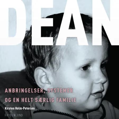 Dean. Anbringelser, systemer og en helt særlig familie af Kirsten Holm-Petersen