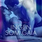 Ingen som Gaia - erotisk novellesamling af Camille Bech