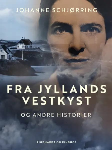 Fra Jyllands vestkyst og andre historier af Johanne Schjørring