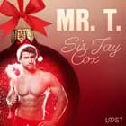 23. december: Mr. T. - en erotisk julekalender af Sir Jay Cox