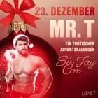 23. Dezember: Mr. T - ein erotischer Adventskalender af Sir Jay Cox