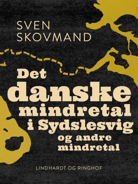 Det danske mindretal i Sydslesvig og andre mindretal af Sven Skovmand
